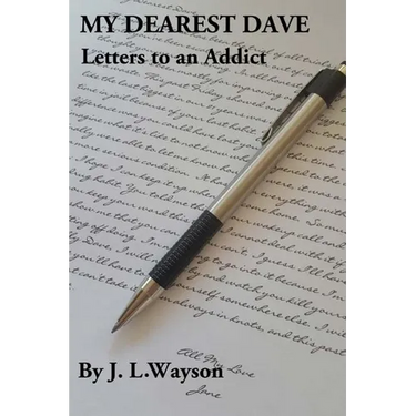 My Dearest Dave: Letters to an Addict