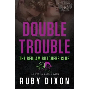 Double Trouble: A Bedlam Butchers MC Romance