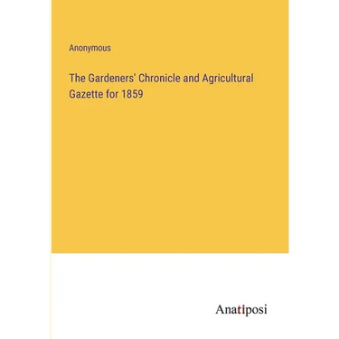 The Gardeners' Chronicle and Agricultural Gazette for 1859