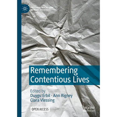 Remembering Contentious Lives