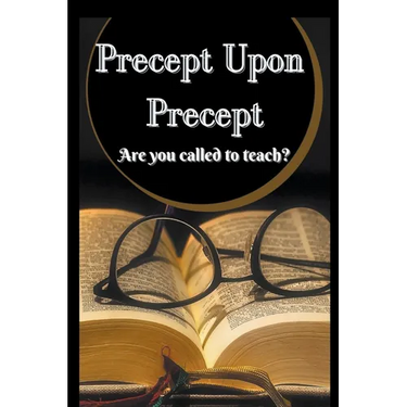 Precept Upon Precept