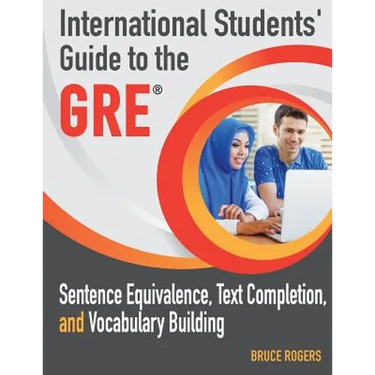 International Students' Guide to the GRE: Sentence Equivalence, Text Completion, and Vocabulary Building