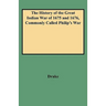 History of the Great Indian War of 1675 and 1676, Commonly Called Philip's War