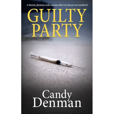 Guilty Party: A forensic physician seeks answers after two lawyers are murdered