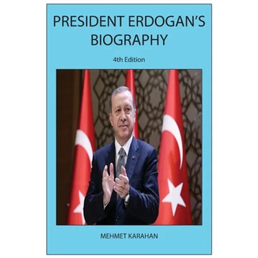 President Erdogan's Biography (4th Edition)