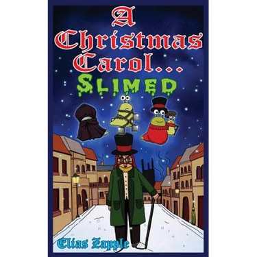 A Christmas Carol... Slimed