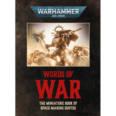 Warhammer 40,000: Words of War: The Miniature Book of Space Marines Quotes