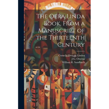 The Oera Linda Book, From a Manuscript of the Thirteenth Century