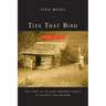 Ties That Bind: The Story of an Afro-Cherokee Family in Slavery and Freedom