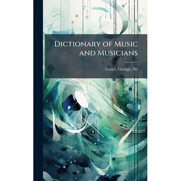 Dictionary of Music and Musicians