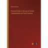 Practical Guide to the Law of Tenant Compensation and Farm Purchase