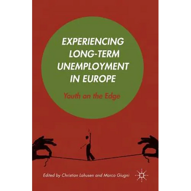 Experiencing Long-Term Unemployment in Europe: Youth on the Edge