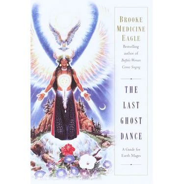 The Last Ghost Dance: A Guide for Earth Mages