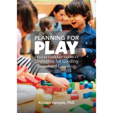 Planning for Play: Strategies for Guiding Preschool Learning
