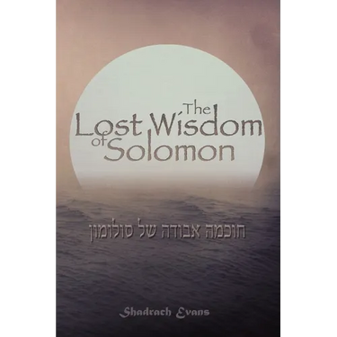 The Lost Wisdom of Solomon
