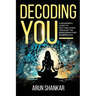 Decoding You: A beginner's guide to self-discovery through the Enneagram and Numerology