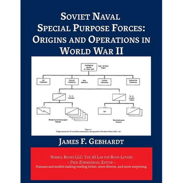 Soviet Naval Special Purpose Forces: Origins and Operations in World War II