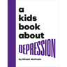 A Kids Book about Depression