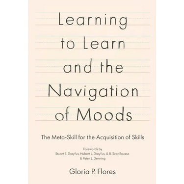 Learning to Learn and the Navigation of Moods: The Meta-Skill for the Acquisition of Skills