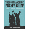 The Post Pandemic Prayer Guide: Start a Prayer Revolution