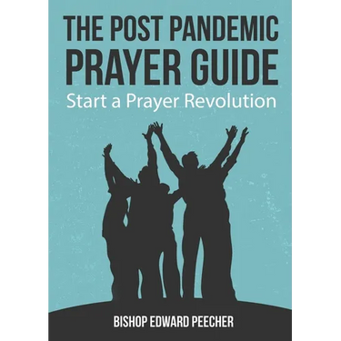 The Post Pandemic Prayer Guide: Start a Prayer Revolution