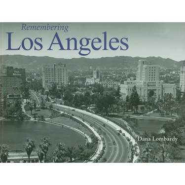 Remembering Los Angeles