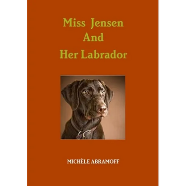 Miss Jensen and Her Labrador