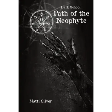 Dark School: Path of the Neophyte