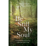 Be Still My Soul: A Catholic Parents' Journey with a Son Who is Gay