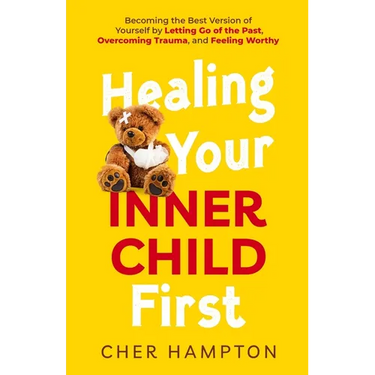 Healing Your Inner Child First