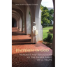 Happiness in God: Memories and Reflections of the Father Abbot of La Trappe Volume 58