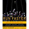 Run Faster from the 5K to the Marathon: How to Be Your Own Best Coach