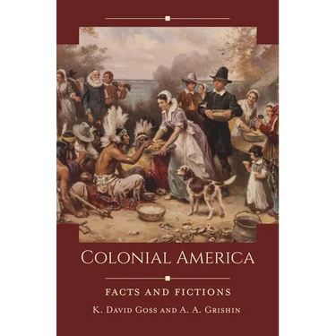Colonial America: Facts and Fictions