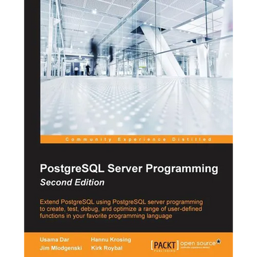 PostgreSQL Server Programming - Second Edition