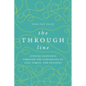 The Through Line: Finding Happiness Through the Curveballs of Life, Family, and Business