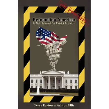 Refounding America: A Field Manual for Patriot Activists