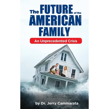 The Future of the American Family: An Unprecedented Crisis