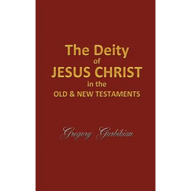The Deity of Jesus Christ in the Old and New Testament