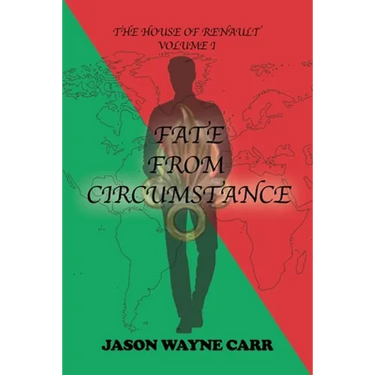Fate from Circumstance: The House of Renault: Volume 1