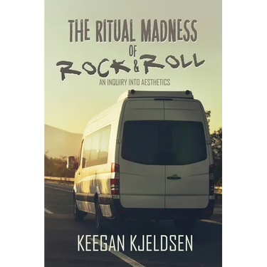 The Ritual Madness of Rock & Roll: An Inquiry into Aesthetics