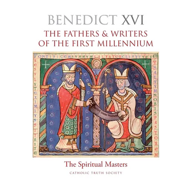 The Fathers & Writers of the First Millennium: The Spiritual Masters