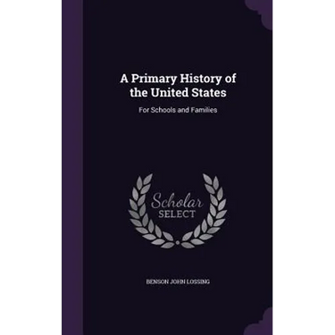 A Primary History of the United States: For Schools and Families