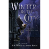 Winter in the City: A Collection of Dark Speculative Fiction