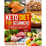 Keto Diet For Beginners 2020: 600 Easy, Cheap, and Fast Ketogenic Diet Recipes to Lose Weight - Up to 40 pounds in 28 days! Burn Fat Forever & Live