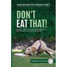 Don't Eat That: Force-Free Food Avoidance Training for Dogs who Love to Scavenge