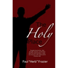 The Holy Place: Thoughts from the Pew, After Thoughts, Thanatos, and The Holy Place now all in one book. A collection of poems on life