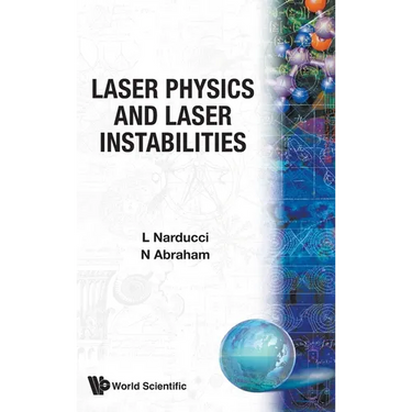 Laser Physics & Laser Instabilities