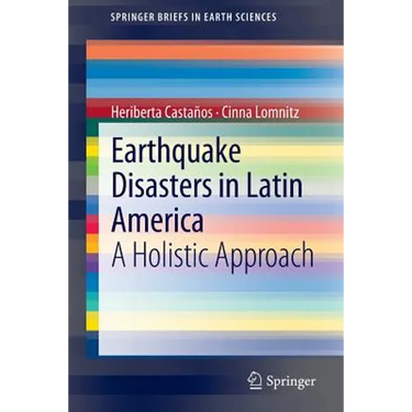 Earthquake Disasters in Latin America: A Holistic Approach