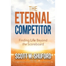 The Eternal Competitor: Finding Life Beyond the Scoreboard