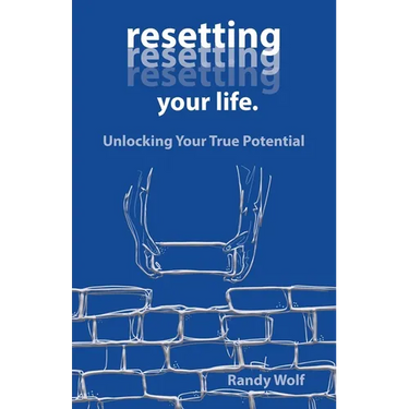 Resetting Your Life.: Unlocking Your True Potential